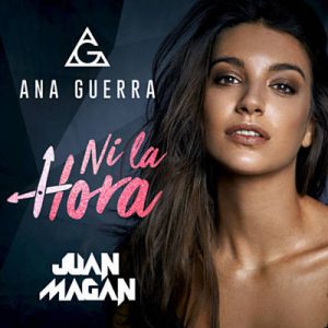 Ana Guerra & Juan Magan - Ni La Hora Ringtone