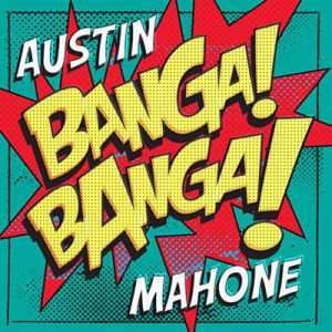 Austin Mahone - Banga! Banga! Ringtone