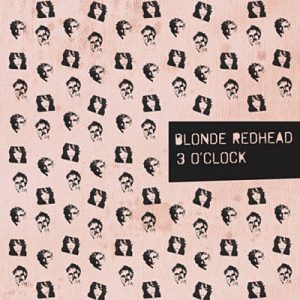 Blonde Redhead - 3 O’clock Ringtone