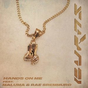 BURNS Feat. Maluma & Rae Sremmurd - Hands On Me Ringtone