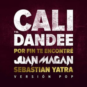 Cali Y El Dandee Feat. Juan Magan & Sebastian Yatra - Por Fin Te Encontre (Version Pop) Ringtone