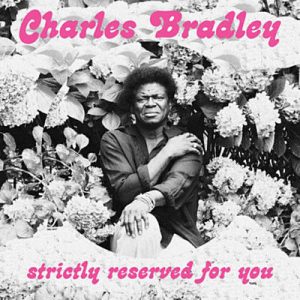 Charles Bradley - Strictly Reserved For You Ringtone