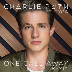 Charlie Puth Feat. Tyga - One Call Away (Remix) Ringtone