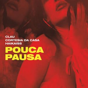 Clau & Cortesia Da Casa & Haikaiss - Pouca Pausa Ringtone