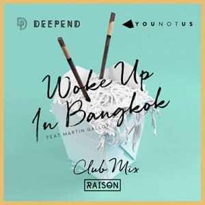 Deepend & Younotus Feat. Martin Gallop - Woke Up In Bangkok (Club Mix) Ringtone