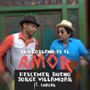 Descemer Bueno & Jorge Villamizar Feat. Chacal - El Problema Es El Amor Ringtone