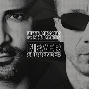 Diego Miranda Feat. Mod Martin - Never Surrender Ringtone