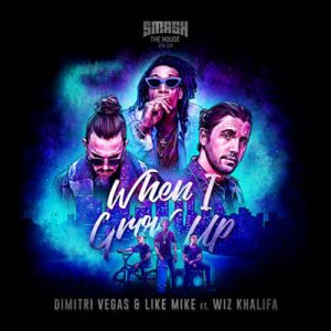 Dimitri Vegas & Like Mike Feat. Wiz Khalifa - When I Grow Up Ringtone