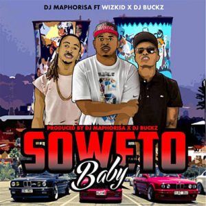 DJ Maphorisa Feat. Wizkid & DJ Buckz - Soweto Baby Ringtone