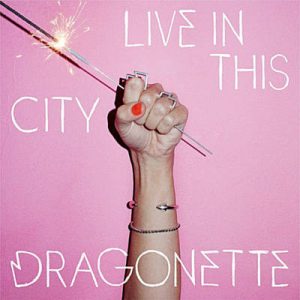Dragonette - Live In This City Ringtone