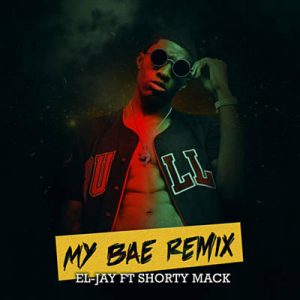 El-Jay Feat. Shorty Mack - My Bae (Remix) Ringtone