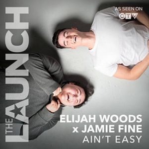Elijah Woods X Jamie Fine - Ain’t Easy (The Launch) Ringtone