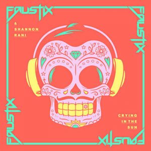 Faustix & Shannon Rani - Crying In The Sun Ringtone