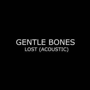 Gentle Bones - Lost (Acoustic) Ringtone