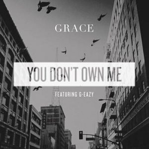 Grace Feat. G-Eazy - You Don’t Own Me Ringtone