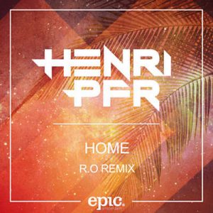 Henri PFR - Home (R.O Remix) Ringtone