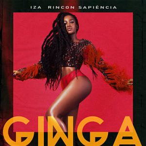 IZA - Ginga (Participacao Especial De Rincon Sapiencia) Ringtone