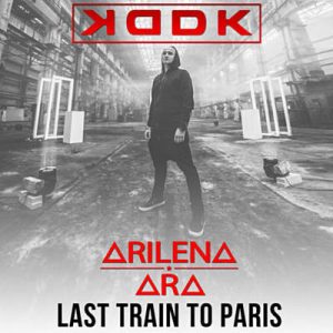 KDDK Feat. Arilena Ara - Last Train To Paris Ringtone