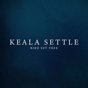 Keala Settle - Bird Set Free Ringtone