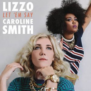 Lizzo & Caroline Smith - Let ‘Em Say Ringtone