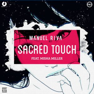 Manuel Riva Feat. Misha Miller - Sacred Touch (Extended Version) Ringtone
