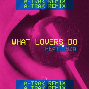 Maroon 5 & A-Trak Feat. SZA - What Lovers Do (A-Trak Remix) Ringtone