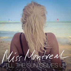 Miss Montreal - Till The Sun Comes Up Ringtone