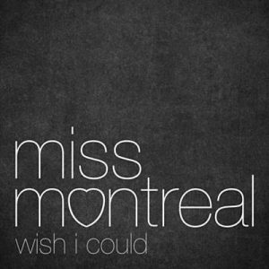 Miss Montreal - Wish I Could Ringtone