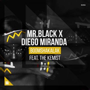 MR.BLACK & Diego Miranda Feat. The Kemist - Boomshakalak Ringtone