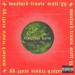 MUSTARD Feat. Travis Scott & YG - Dangerous World Ringtone
