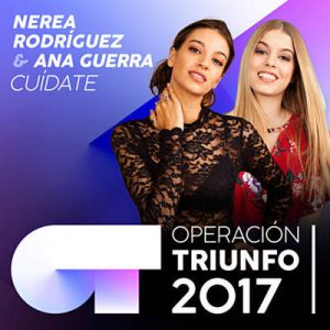 Nerea Rodriguez & Ana Guerra - Cuidate (Operacion Triunfo 2017) Ringtone