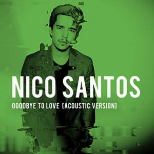 Nico Santos - Goodbye To Love (Acoustic Version) Ringtone