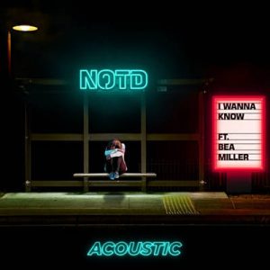 NOTD & Bea Miller - I Wanna Know (Acoustic) Ringtone