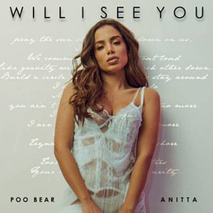 Poo Bear Feat. Anitta - Will I See You Ringtone