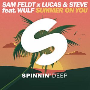 Sam Feldt & Lucas & Steve Feat. Wulf - Summer On You Ringtone
