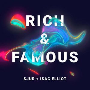 SJUR & Isac Elliot - Rich & Famous Ringtone