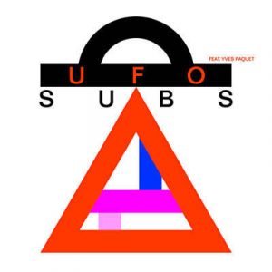 The Subs & Yves Paquet - UFO Ringtone