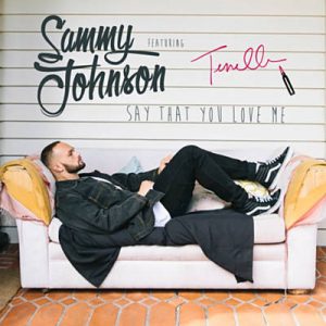 Sammy Johnson Feat. Tenelle - Say That You Love Me Ringtone
