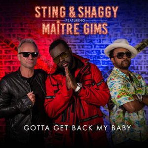 Sting & Shaggy Feat. Maitre Gims - Gotta Get Back My Baby (Maitre Gims Version) Ringtone